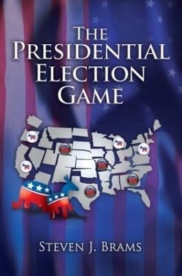 The Presidential Election Game - Steven J. Brams