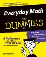 Everyday Math for Dummies -  SEITER