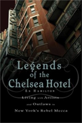 Legends of the Chelsea Hotel - Ed Hamilton