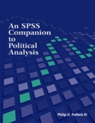 An SPSS Companion to Political Analysis