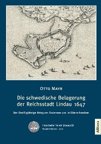 Die schwedische Belagerung der Reichsstadt Lindau 1647