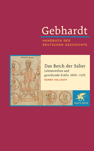 Das Reich der Salier - Lebenswelten und gestaltende Kräfte 1024-1125 - Hanna Vollrath