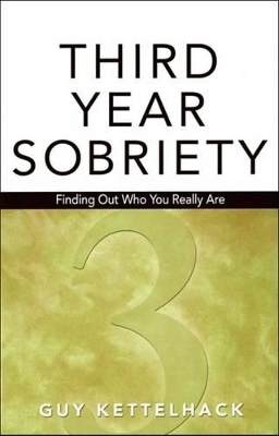 Third-Year Sobriety - Guy Kettelhack