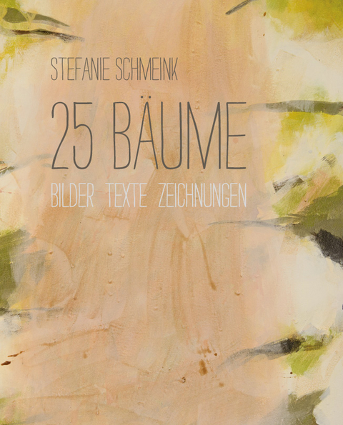 25 B&auml;ume - Stefanie Schmeink