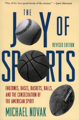 Joy of Sports, Revised - Michael Novak