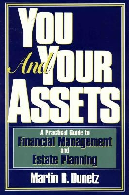 You and Your Assets - Martin R. Dunetz