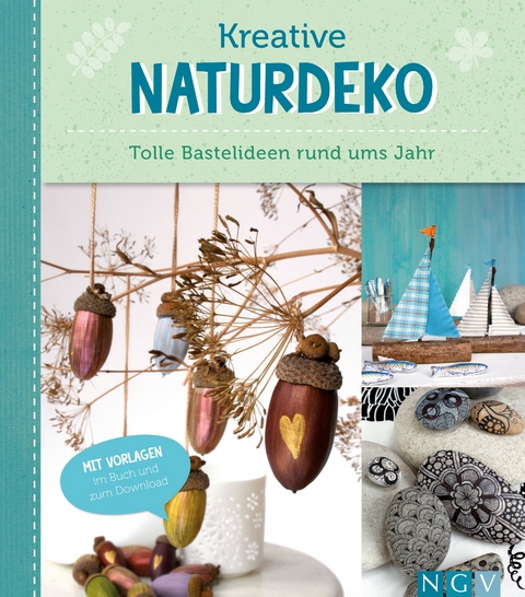 Kreative Naturdeko - Sandra Catherine Breiter