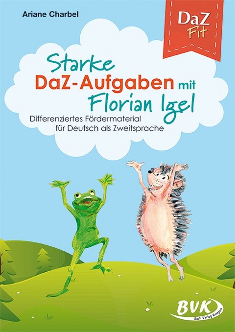 Starke DaZ-Aufgaben mit Florian Igel - Ariane Charbel