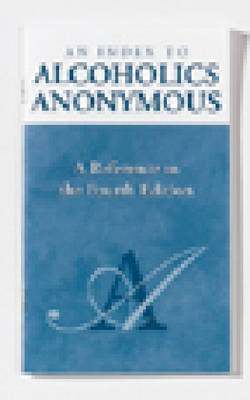 An Index to Alcoholics Anonymous
