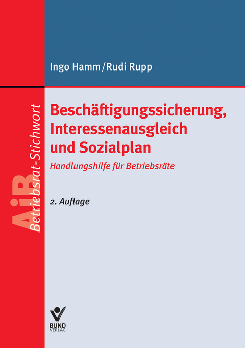 Besch&auml;ftigungssicherung, Interessenausgleich und Sozialplan - Rudi Rupp, Ingo Hamm