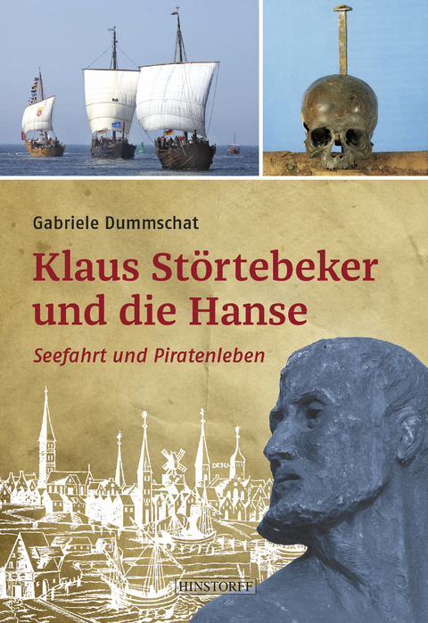 Klaus St&ouml;rtebeker und die Hanse - Gabriele Dummschat