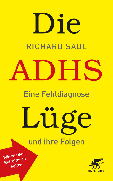 Die ADHS-L&uuml;ge - Richard Saul