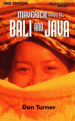 Maverick Guide to Bali and Java - Don Turner