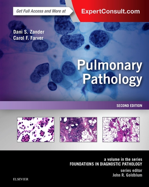 Pulmonary Pathology E-Book -  Carol F. Farver,  Dani S. Zander