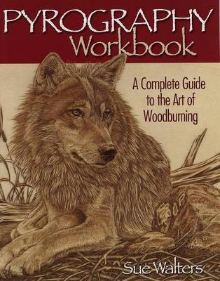 Pyrography Workbook - Sue Walters