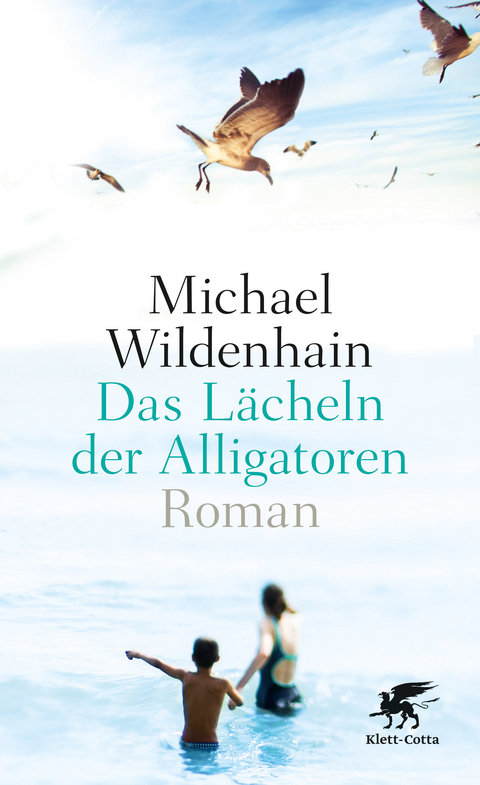 Das L&auml;cheln der Alligatoren - Michael Wildenhain