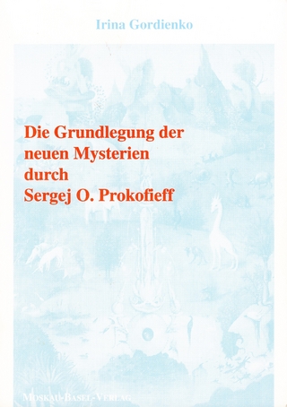 Die Grundlegung der neuen Mysterien durch Sergej O. Prokofieff