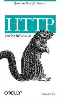 HTTP Pocket Reference -  Clinton Wong