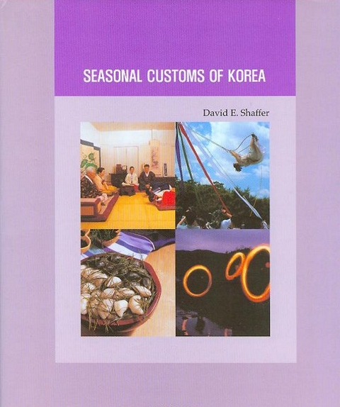 Seasonal Customs of Korea - David E Shaffer