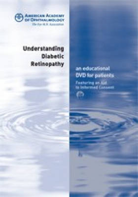 Understanding Diabetic Retinopathy, Featuring an Aid to Informed Consent