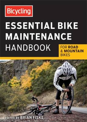 Bicycling Essential Road Bike Maintenance Handbook