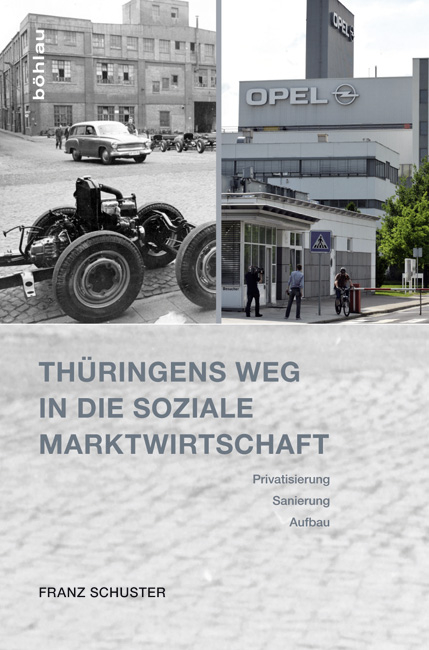 Th&uuml;ringens Weg in die Soziale Marktwirtschaft - Franz Schuster