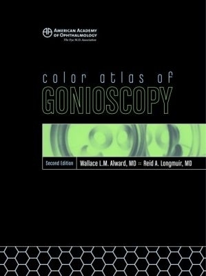 Color Atlas of Gonioscopy - Wallace L.M. Alward, Elizabeth Finkel
