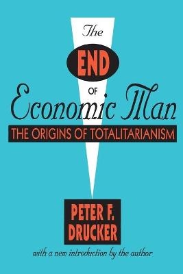 The End of Economic Man - Peter Drucker