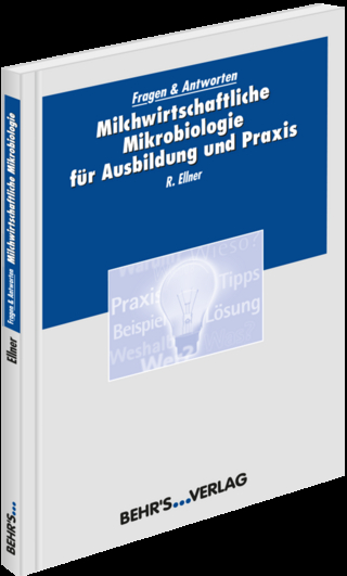 Milchwirtschaftliche Mikrobiologie für Ausbildung und Praxis