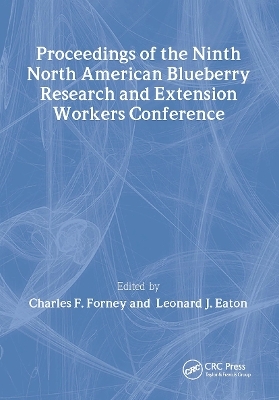 Proceedings of the Ninth North American Blueberry Research and Extension Workers Conference - Leonard Eaton, Charles Forney