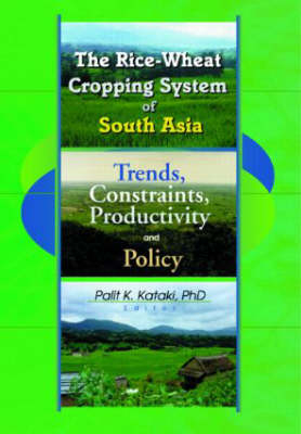 The Rice-Wheat Cropping System of South Asia - Palit Kataki