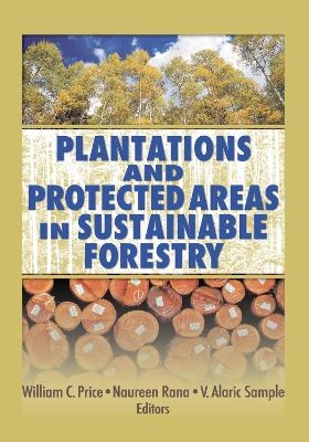 Plantations and Protected Areas in Sustainable Forestry - 