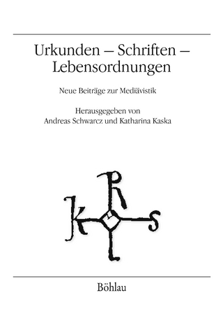 Urkunden – Schriften – Lebensordnungen