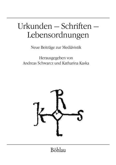 Urkunden &ndash; Schriften &ndash; Lebensordnungen - 