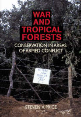 War and Tropical Forests - Steven Price