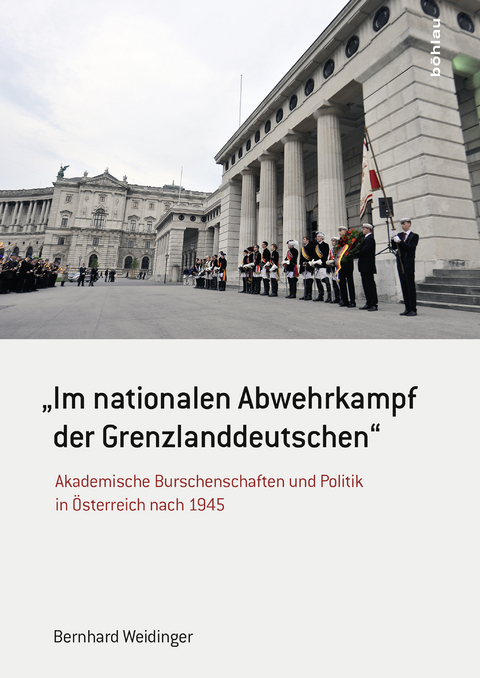 &raquo;Im nationalen Abwehrkampf der Grenzlanddeutschen&laquo; - Bernhard Weidinger