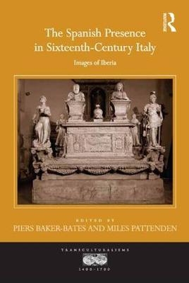 The Spanish Presence in Sixteenth-Century Italy - 
