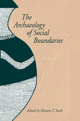 The Archaeology of Social Boundaries - 