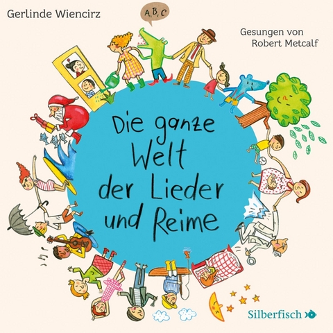 Die ganze Welt der Lieder und Reime - Gerlinde Wiencirz