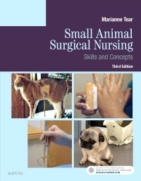 Small Animal Surgical Nursing - E-Book -  Marianne Tear
