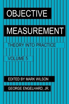 Objective Measurement - Mark R. Wilson, George Engelhard