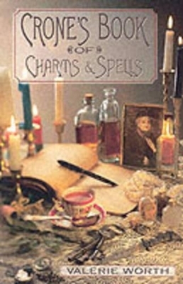 Crone's Book of Charms & Spells - Valerie Worth