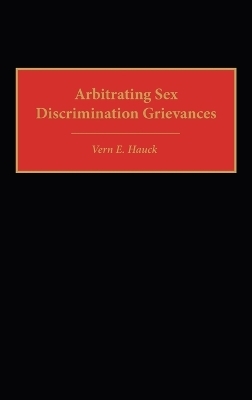 Arbitrating Sex Discrimination Grievances