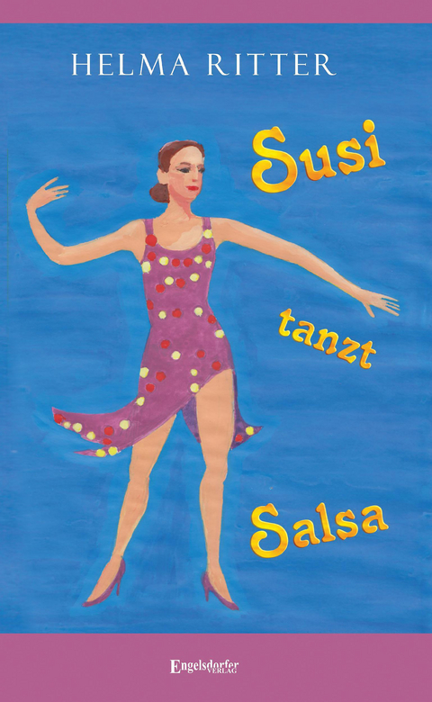 Susi tanzt Salsa - Helma Ritter