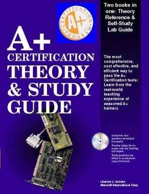 A+ Certification Theory and Study Guide - Charles J. Brooks