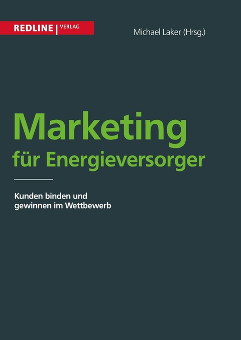 Marketing für Energieversorger -  Michael Laker