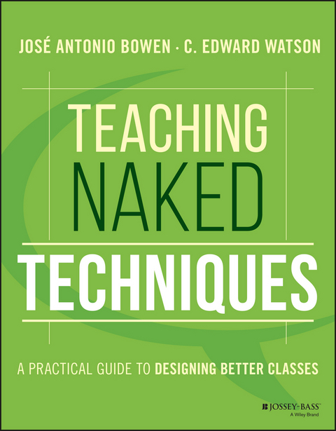 Teaching Naked Techniques - Jos&eacute; Antonio Bowen, C. Edward Watson