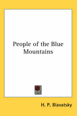People of the Blue Mountains - H. P. Blavatsky