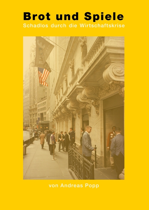 Brot und Spiele - Andreas Popp