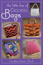 Little Box of Crocheted Bags - Candace Eisner Strick